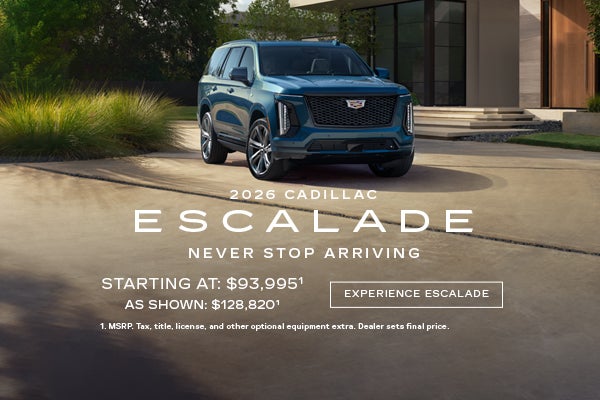 2026 ESCALADE LUXURY. Starting at $93,995 as shown: $128,820
